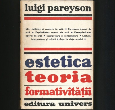 ESTETICA - TEORIA FORMATIVITATII - LUIGI PAREYSON foto