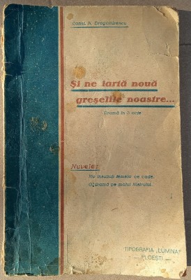 Și ne iartă noua greșelile noastre (C. N. Dragomirescu, interbelic, fără an) foto