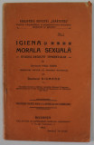 IGIENA SI MORALA SEXUALA - STUDIU DEDICAT TINERETULUI de DOCTORUL PAUL GOOD , 1912