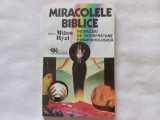 MIRACOLELE BIBLICE. INCERCARI DE INTERPRETARE PARAPSIHOLOGICA - MILAN RYZL