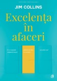 Cumpara ieftin Excelenta In Afaceri Ed. V Revizuita, Jim Collins - Editura Curtea Veche