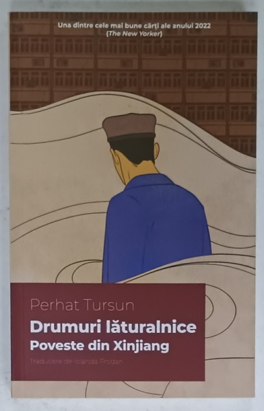 DRUMURI LATURALNICE , POVESTE DIN XINJIANG de PERHAT TURSUN , 2024