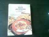 PASTA ALL&#039;ITALIANA, ARTA CULINARA ITALIANA - MICHAELA GRIGORESCU PICCOLI