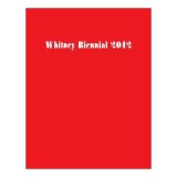 Whitney Biennial 2012
