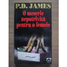 P. D. James - O meserie nepotrivita pentru o femeie