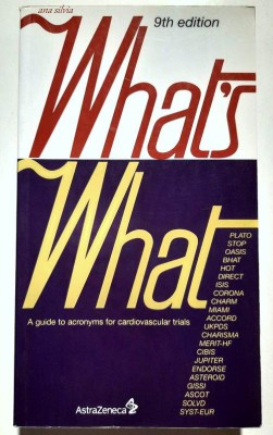 WHAT&amp;#039;S WHAT. A GUIDE TO ACRONYMS FOR CARDIOVASCULAR TRIALS - ASTRAZENECA - 2010 foto