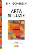 Artă şi iluzie. Studiu de psihologie a reprezentării picturale - Editura Polirom