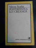 Posteritatea Lui Creanga - Mircea Scarlat ,547695, cartea romaneasca
