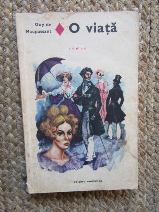 O VIATA - GUY DE MAUPASSANT