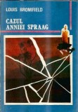 Cazul Anniei Spraag - Louis Bromfield