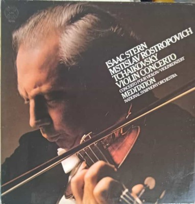 Disc vinil, LP. Violin Concerto. Meditation-Isaac Stern, Mstislav Rostropovich, Tchaikovsky, National Symph-242508 foto