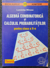 ALGEBRA COMBINATORICA SI CALCULUL PROBABILITATILOR CLASA A X-A - Mircea foto