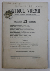 RITMUL VREMII - REVISTA LITERARA , CRITICA , SOCIALA , ANUL IV , No. 12 , DECEMBRIE , 1928 foto