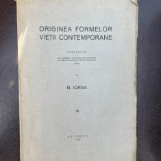 Nicolae Iorga Originea formelor vietii contemporane. Lectii facute la Academia de Inalte Studii Comerciale si Industriale (1935)