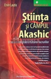 Cumpara ieftin Stiinta si campul Akashic - 2008 - Ervin Laszlo (L208)