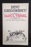 Iadul vesel - Dinu Grigorescu - cu dedicația și autograful autorului