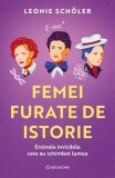 Femei furate de istorie - Paperback - Leonie Sch&ouml;ler - Carti istorie geniu