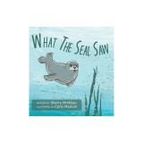 What The Seal Saw