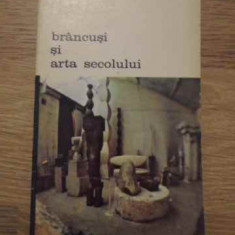 BRANCUSI SI ARTA SECOLULUI-GEORGE USCATESCU