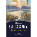 Tinutul Mareelor - Philippa Gregory, Polirom, Fictiune, Romana, ISBN 9789734685073, Coperta Brosata