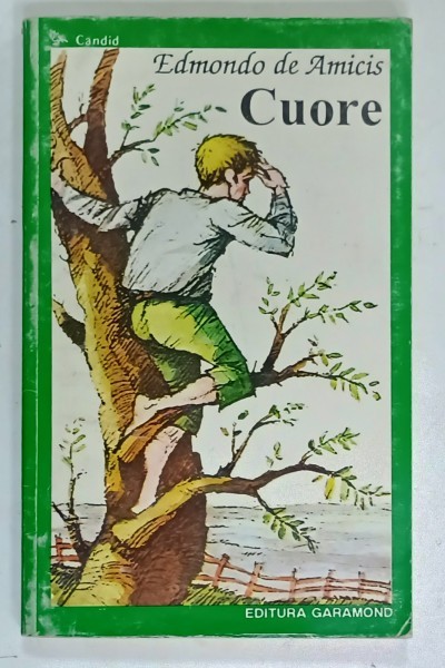 CUORE de EDMONDO DE AMICIS , coperta de VAL MUNTEANU , ANII '90