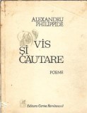 Cumpara ieftin Vis si cautare. Poeme - Alexandru Philippide