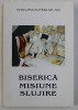 BISERICA , MISIUNE , SLUJIRE , 2001