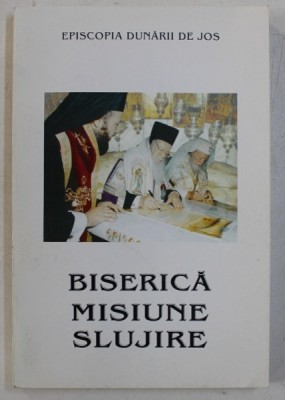 BISERICA , MISIUNE , SLUJIRE , 2001 foto