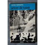 Victor Torynopol - Artere de taină (tiraj 1140 ex.)