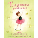 Tina și primii ei pantofi de step - Alexandra Boiger Marilyn Singer