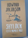 Howard Jacobson- Shylock este numele meu