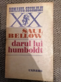 SAUL BELLOW - DARUL LUI HUMBOLDT