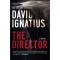 The Director - David Ignatius