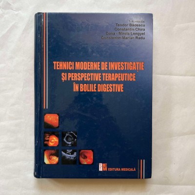 Teodor Badescu - Tehnici moderne de investigatie si perspective terapeutice - BD foto