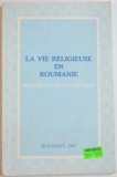 LA VIE RELIGIEUSE EN ROUMANIE - PRESENTATION SYNTHETIQUE , 1987