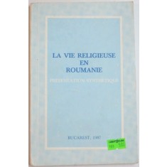 LA VIE RELIGIEUSE EN ROUMANIE - PRESENTATION SYNTHETIQUE , 1987