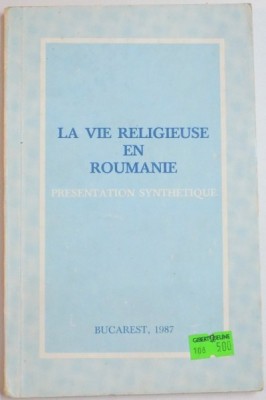 LA VIE RELIGIEUSE EN ROUMANIE - PRESENTATION SYNTHETIQUE , 1987 foto