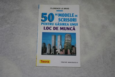 50 de modele de scrisori pentru gasirea unui loc de munca - Florence le Bras foto