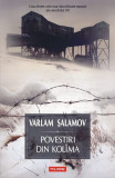 Povestiri din Kolima, vol. I &ndash; Varlam Salamov