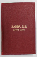 OPERE ALESE de BARBUSSE , 1955 foto