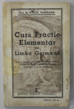 CURS PRACTIC ELEMENTAR DE LIMBA GERMANA , MANUAL CLASELE II si III LICEALA de VIRGIL TEMPEANU , INTERBELICA , PREZINTA PETE SI URME DE UZURA