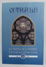 VITRALII - LUMINI SI UMBRE , REVISTA VETERANILOR DIN SERVICIILE ROMANE DE INFORMATII , ANUL XI , NR. 42 , 2020 foto