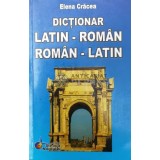 Dictionar latin-roman, roman-latin - 2009 - Elena Cracea (AA116)