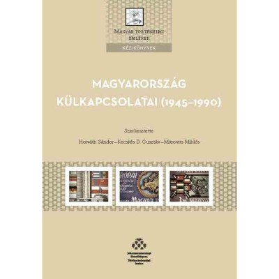 Magyarorsz&amp;aacute;g k&amp;uuml;lkapcsolatai (1945&amp;ndash;1990) foto