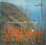 Insulele Canare - Darie Novaceanu, Bucuresti 1981, Geografie, 150 pagini, Carte in Romana