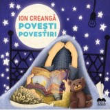 Povesti si povestiri de Ion Creanga - Ion Creanga, Laura Calin