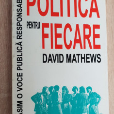 Politica pentru fiecare - David Mathews