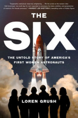 The Six: The Untold Story of America&amp;#039;s First Women Astronauts foto