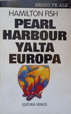 PEARL HARBOUR, IALTA SI TRADAREA EUROPEI-HAMILTON FISH foto