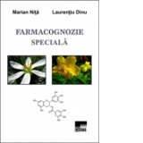 Farmacognozie speciala - Marian Nita, Laurentiu Dinu